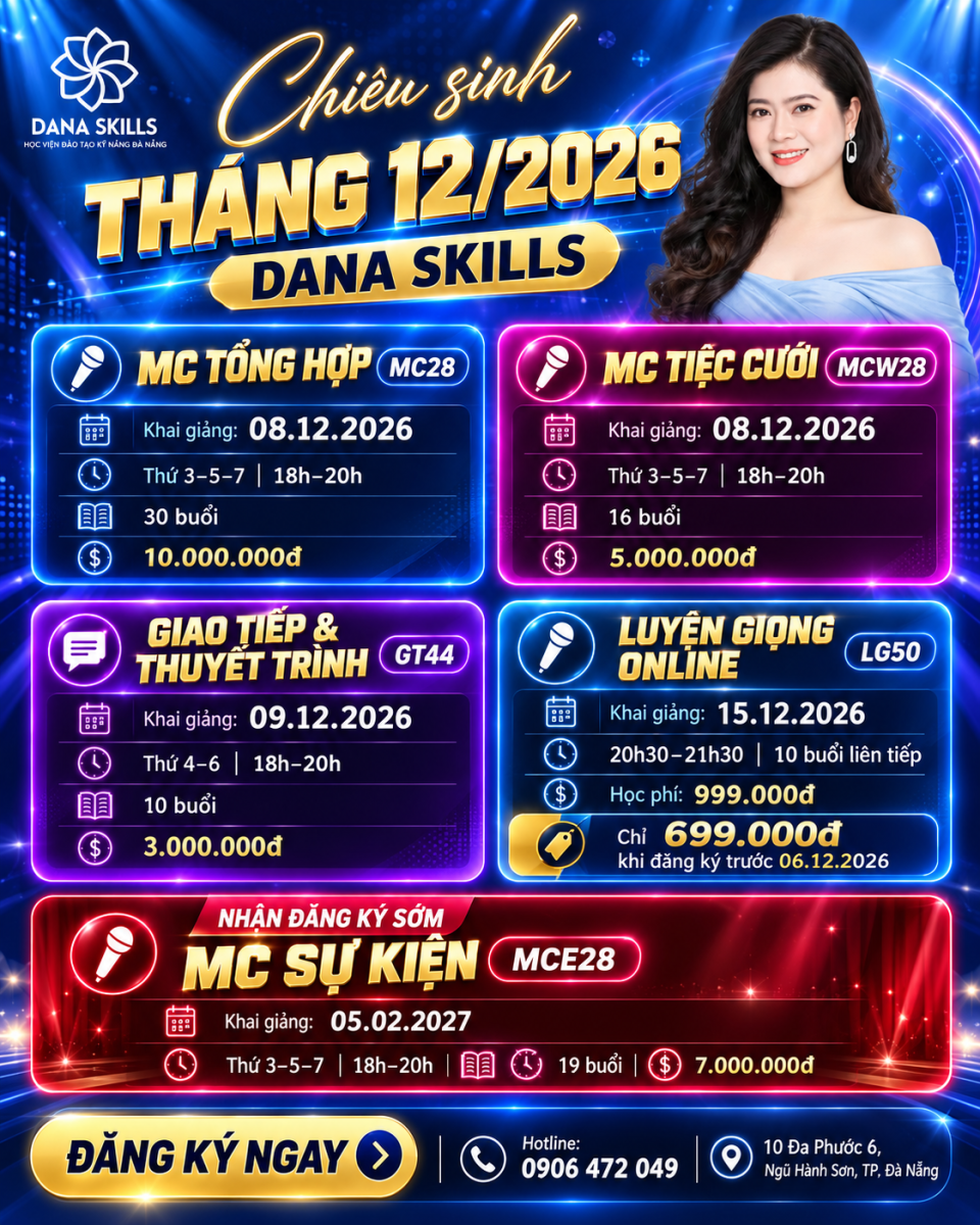DaNa Skills chiêu sinh tháng 12/2026: Khóa học MC, Giao tiếp & Thuyết trình, Luyện giọng
