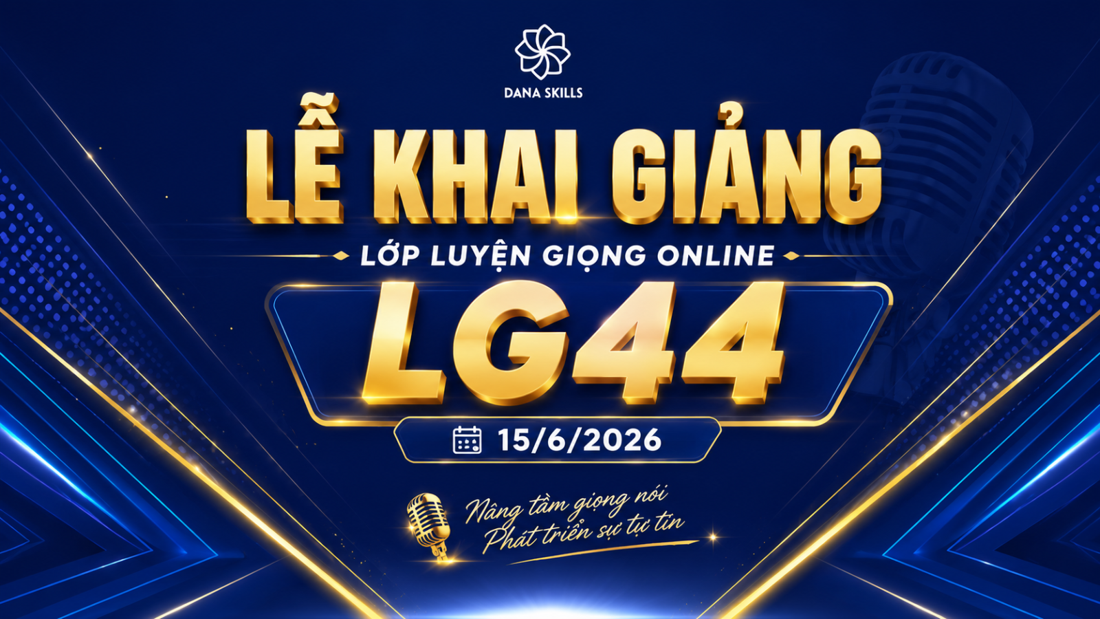 KHAI GIẢNG KHÓA LUYỆN GIỌNG ONLINE LG44 – HÀNH TRÌNH CẢI THIỆN GIỌNG NÓI VÀ TỰ TIN GIAO TIẾP